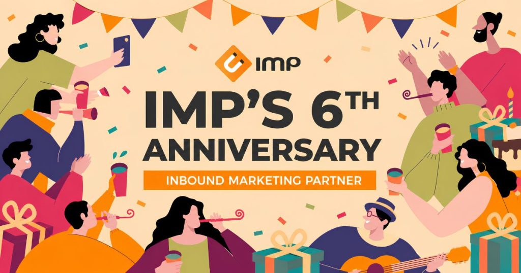 IMP’s 6th Anniversary