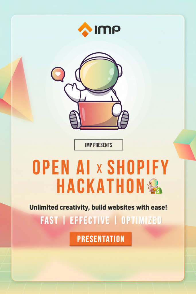 OpenAI x Shopify Hackathon At IMP