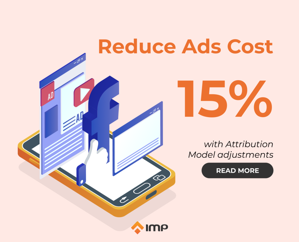 reduce advertising costs by over 15 with attribution model adjustments