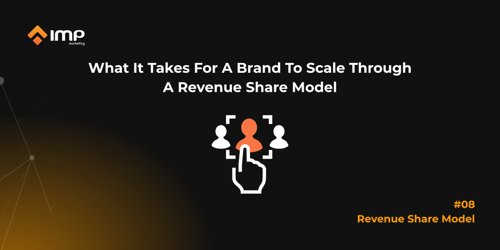 What It Takes For A Brand To Scale Through A Revenue Share Model