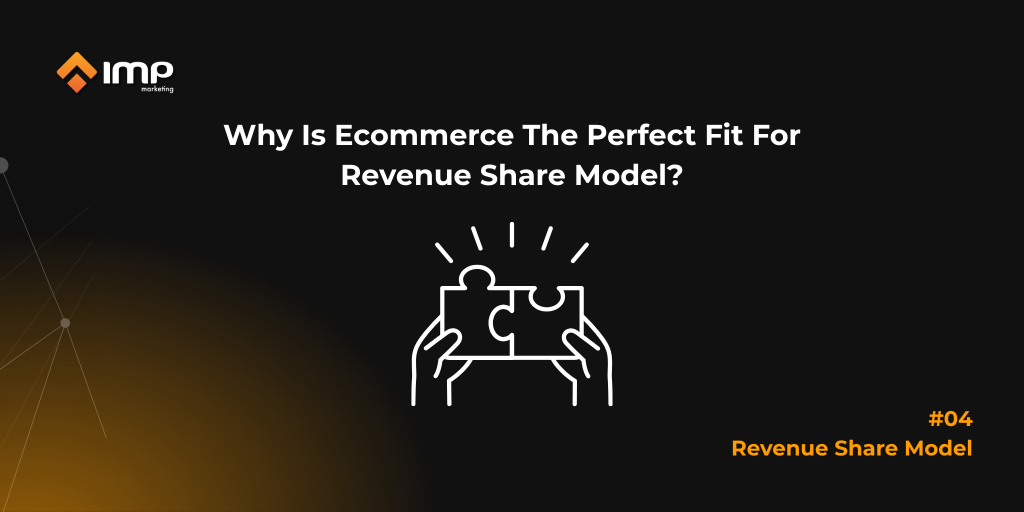 Why Is Ecommerce The Perfect Fit For Revenue Share Model?