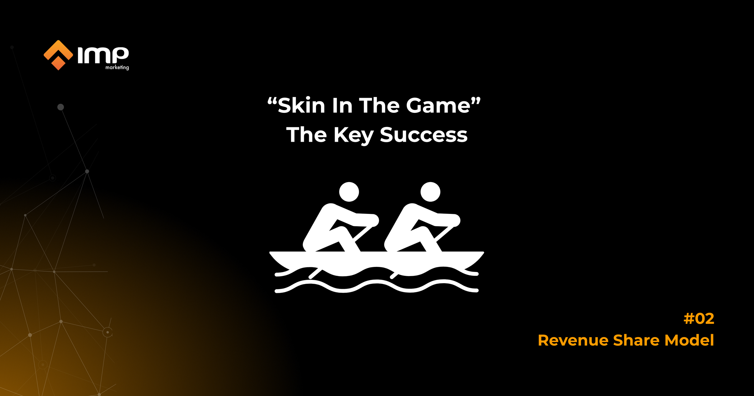 “Skin In The Game” - The Key Ingredient In A Successful Revenue Share Model
