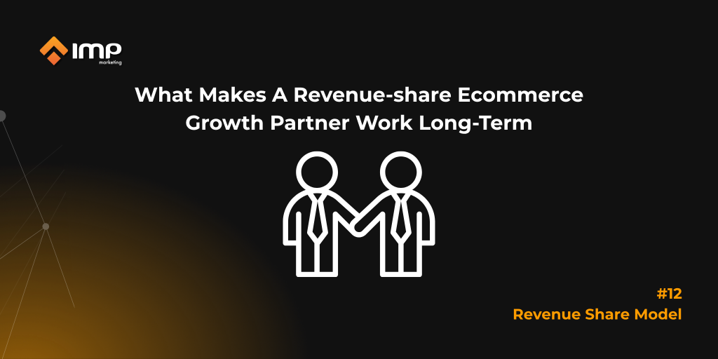 What Makes A Revenue Share ECommerce Growth Partner Work Long-Term