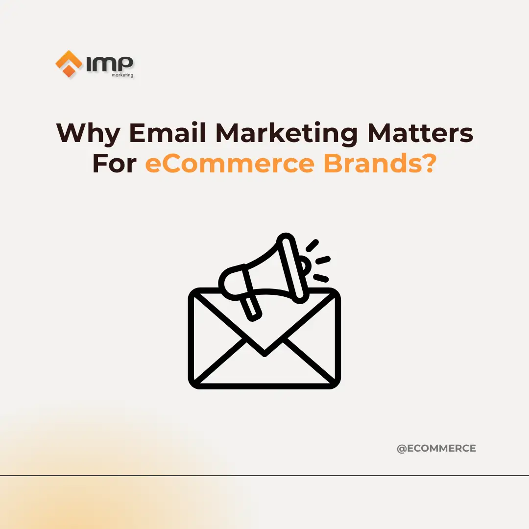 Why Email Marketing Matters For eCommerce Brands?