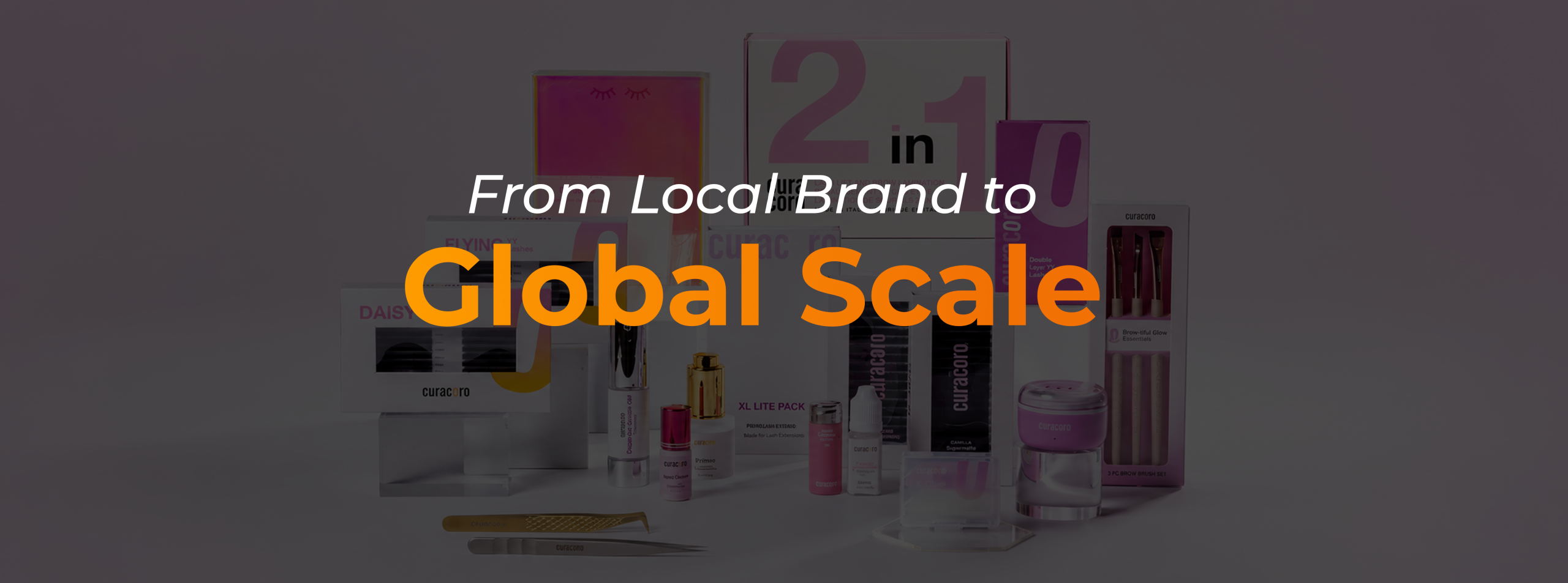 from local brand to global scale