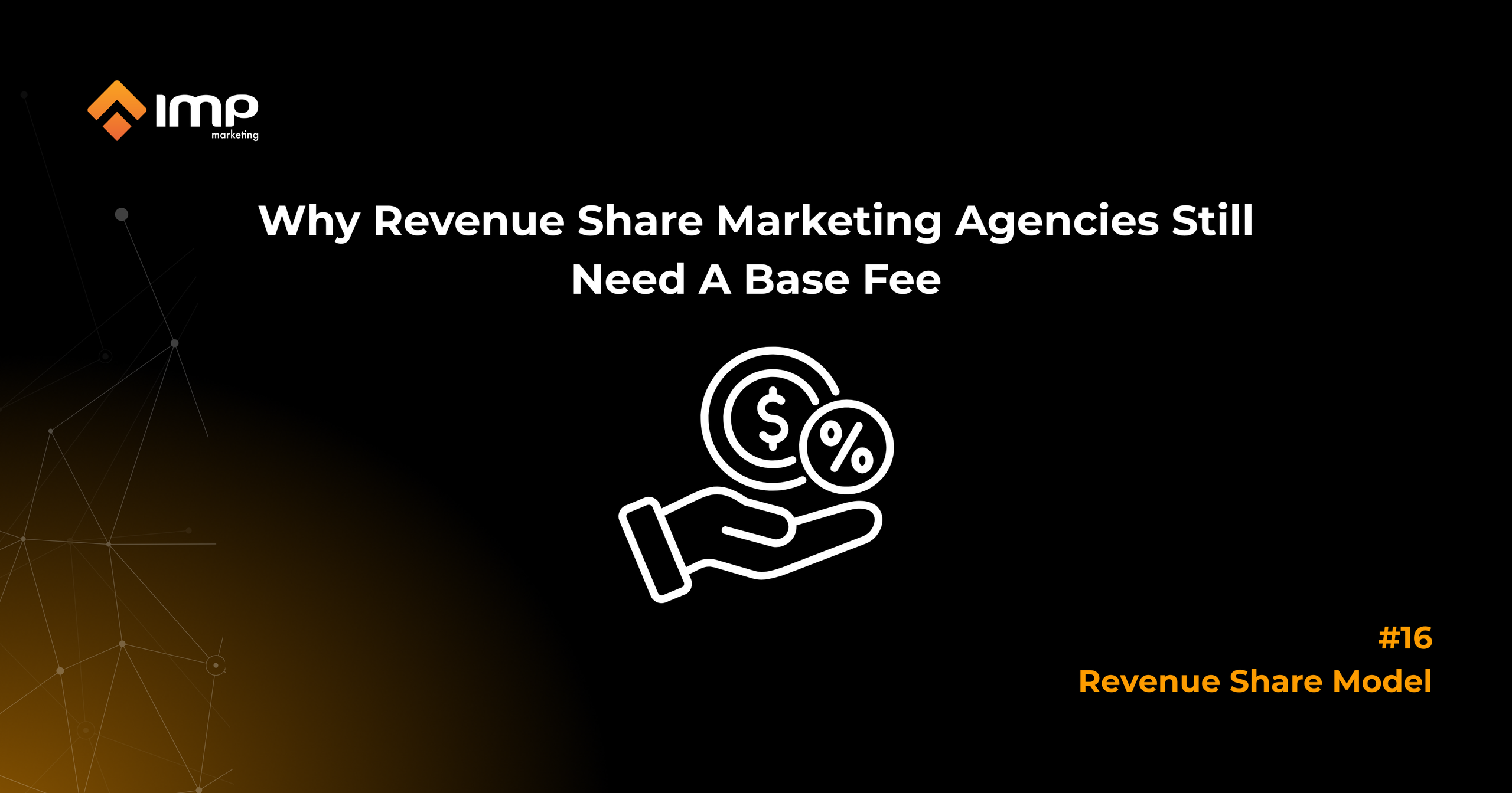 Why Revenue Share Marketing Agencies Still Need A Base Fee