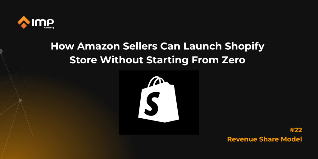 How Amazon Sellers Can Launch Shopify Store Without Starting From Zero
