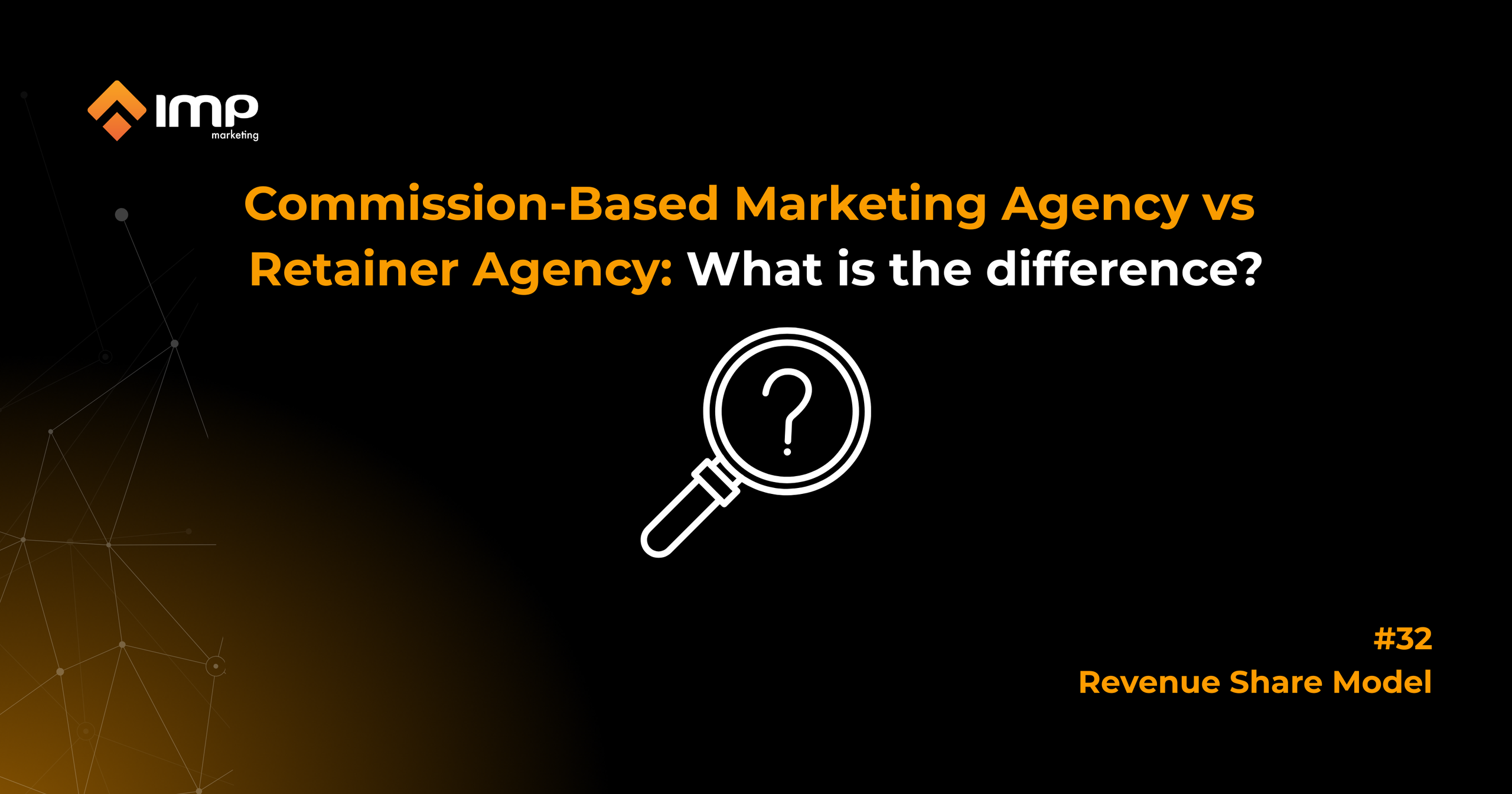 Commission-Based Marketing Agency vs. Retainer Agency: What is the difference?