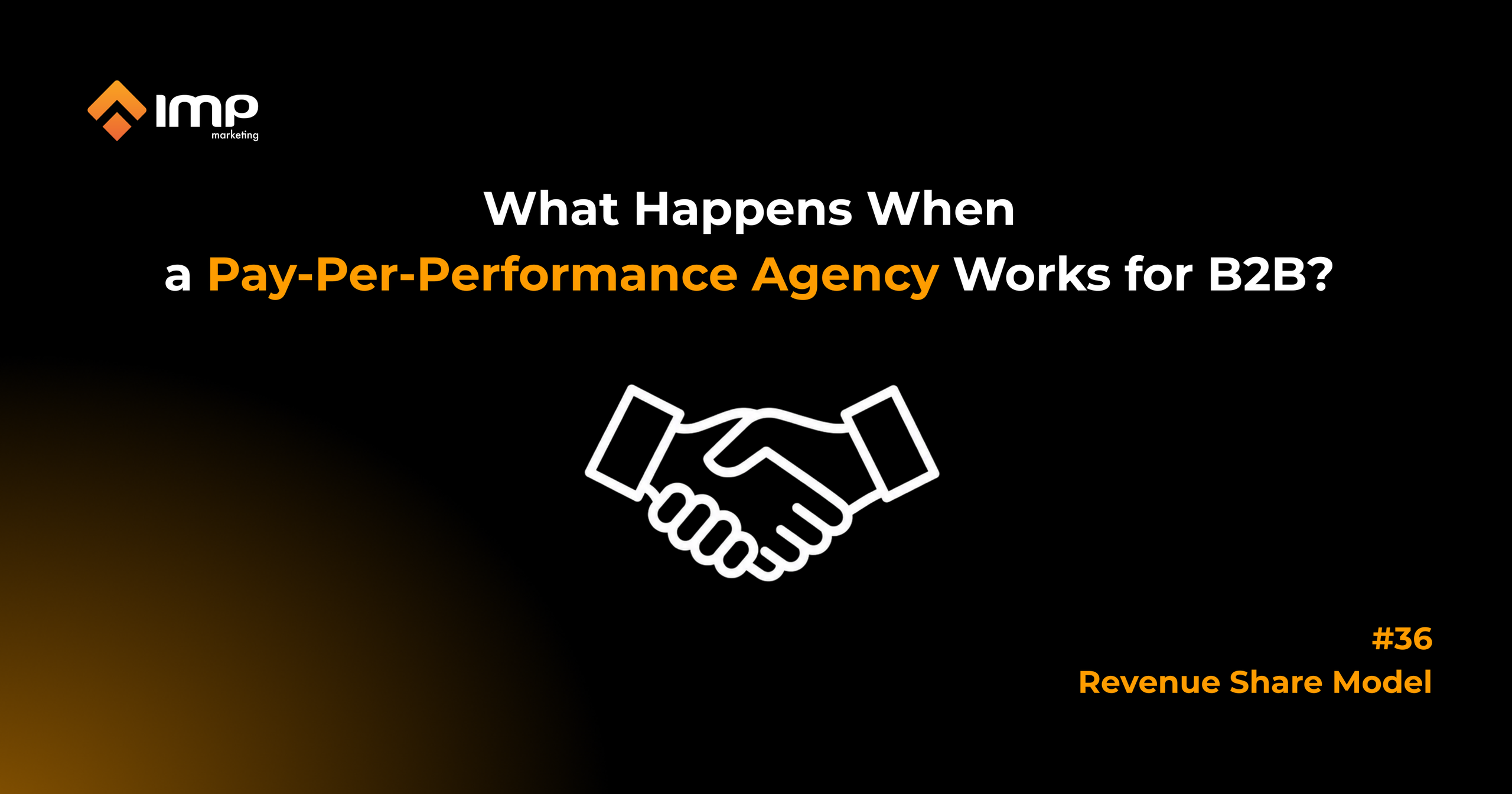 What Happens When a Pay-Per-Performance Agency Works for B2B?