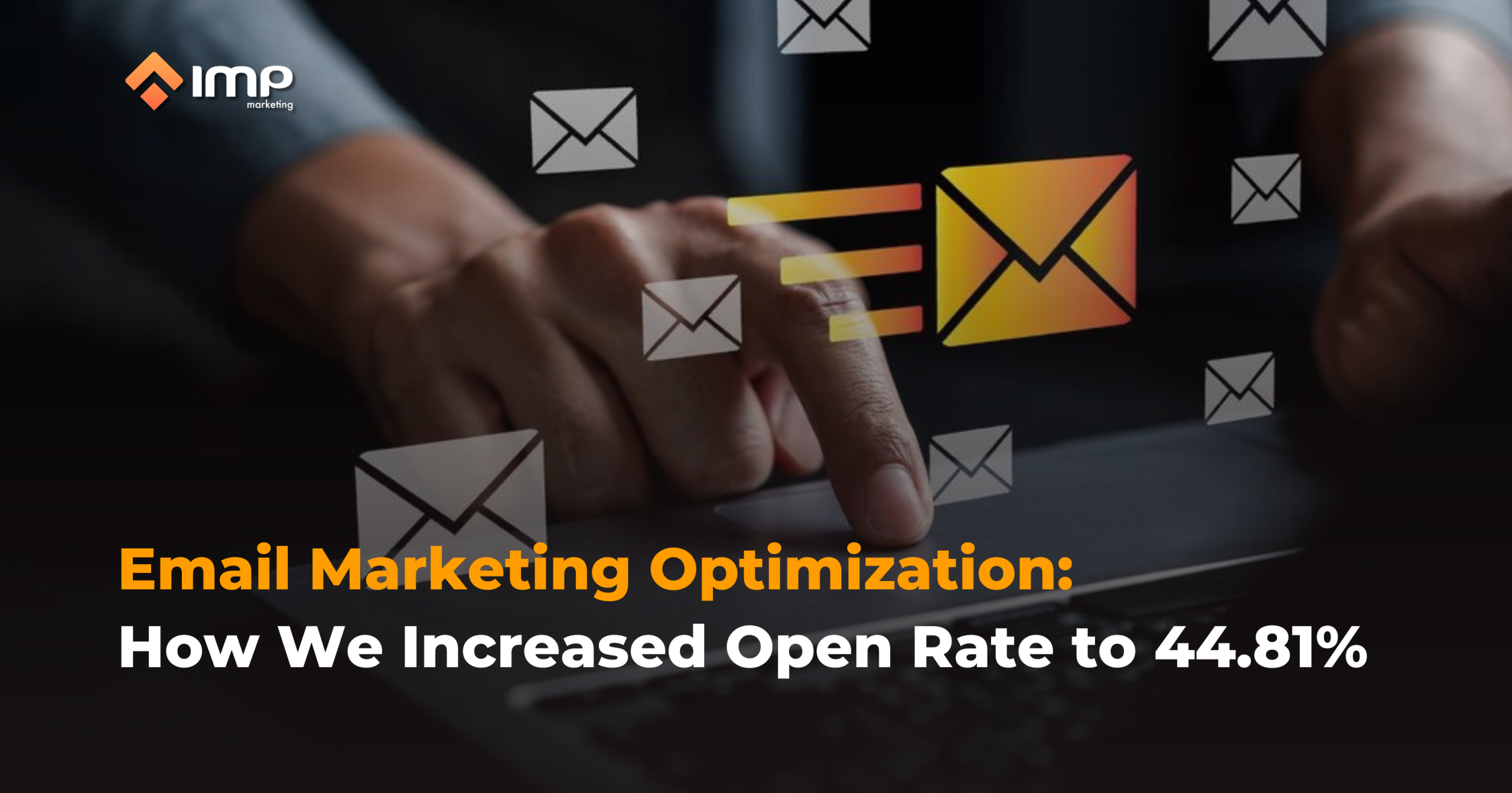 Email Marketing Optimization: How We Increased Open Rate to 44.81%