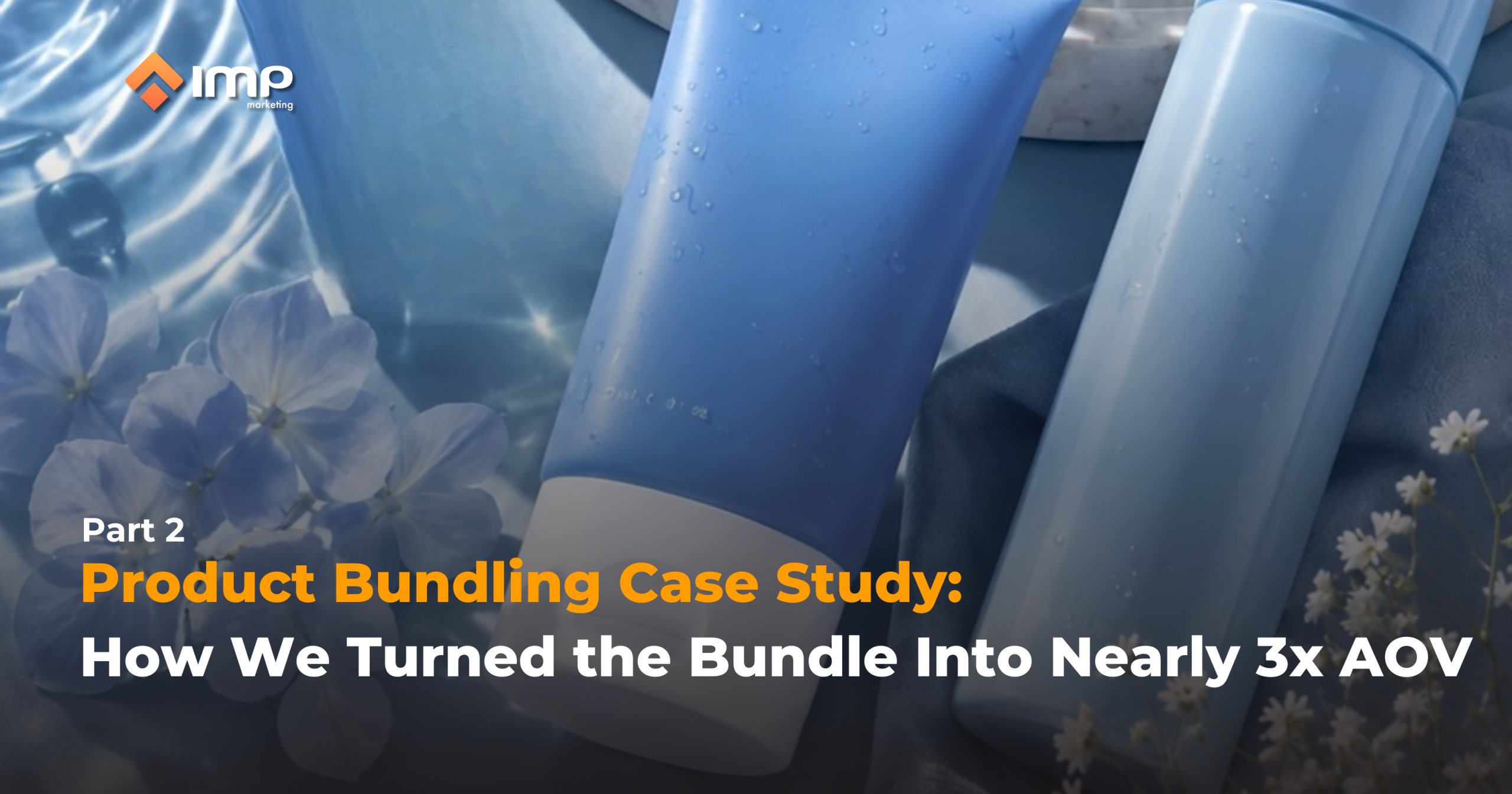 Product Bundling Case Study: How We Turned the Bundle Into Nearly 3x AOV (Part 2)